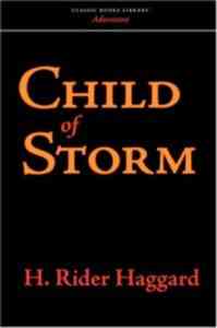 Read more about the article Child Of Storm : Henry Rider Haggard ( বাংলা অনুবাদ ই বুক : চাইল্ড অফ স্ট্রম )